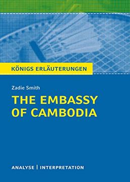 portada The Embassy of Cambodia: Textanalyse und Interpretation mit Ausführlicher Inhaltsangabe und Abituraufgaben mit Lösungen (Königs Erläuterungen)