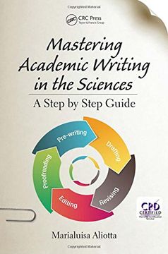 portada Mastering Academic Writing in the Sciences: A Step-By-Step Guide (en Inglés)