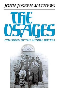 portada The Osages: Children of the Middle Waters: 60 (The Civilization of the American Indian Series) (en Inglés)