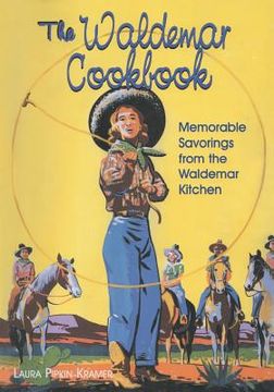 portada The Waldemar Cookbook: Memorable Savorings from the Waldemar Kitchen (in English)