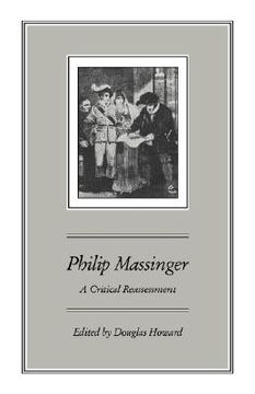 portada Philip Massinger: A Critical Reassessment (en Inglés)