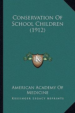portada conservation of school children (1912) (en Inglés)