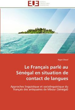 portada Le Francais Parle Au Senegal En Situation de Contact de Langues