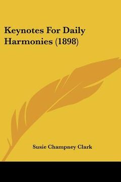 portada keynotes for daily harmonies (1898) (en Inglés)