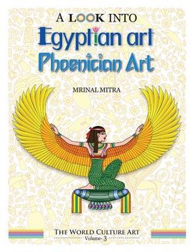 portada A Look Into Egyptian Art, Phoenician Art (en Inglés)