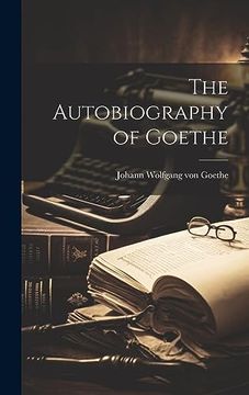 portada The Autobiography of Goethe