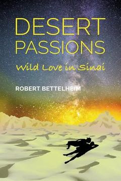 portada Desert Passions: Wild Love in Sinai (en Inglés)