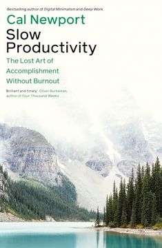portada Slow Productivity: The Lost art of Accomplishment Without Burnout (en Inglés)