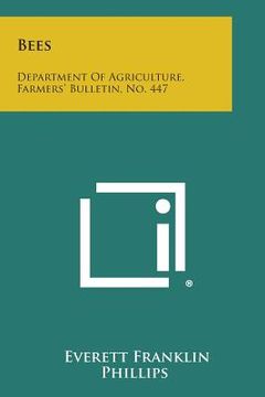 portada Bees: Department of Agriculture, Farmers' Bulletin, No. 447 (en Inglés)