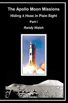 portada The Apollo Moon Missions: Hiding a Hoax in Plain Sight: 1 (Part) (en Inglés)