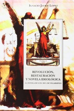portada Revolución, restauración y novela de tesis (La novela de Luis de S. de Villarminio) (Biblioteca Nuestro Mundo, Logos)