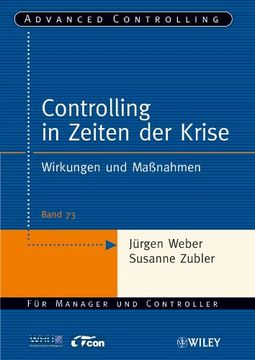 portada Controlling in Zeiten der Krise: Wirkungen und Maßnahmen (Advanced Controlling) (en Alemán)