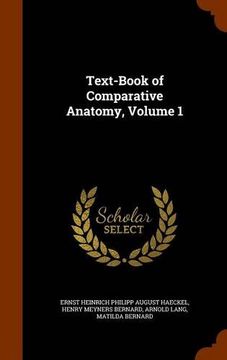 portada Text-Book of Comparative Anatomy, Volume 1