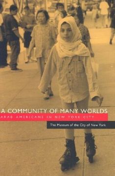 portada A Community of Many Worlds: Arab Americans in new York City (Arab American Writing) (en Inglés)