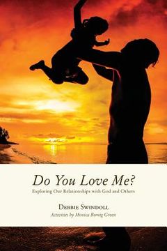 portada Do You Love Me?: Exploring Our Relationships with God and Others