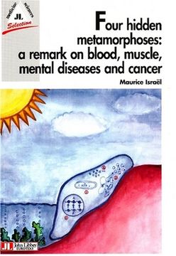 portada Four Hidden Metamorphoses: A Remark on Blood, Muscle, Mental Diseases and Cancer (en Inglés)