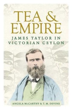 portada Tea and Empire: James Taylor in Victorian Ceylon (in English)