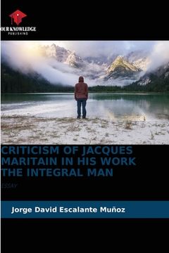 portada Criticism of Jacques Maritain in His Work the Integral Man (en Inglés)