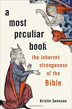 portada A Most Peculiar Book: The Inherent Strangeness of the Bible (en Inglés)