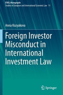 portada Foreign Investor Misconduct in International Investment Law (en Inglés)
