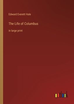 portada The Life of Columbus: in large print (en Inglés)