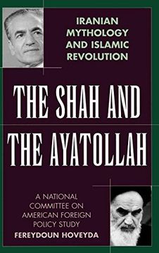 portada The Shah and the Ayatollah: Iranian Mythology and Islamic Revolution (en Inglés)