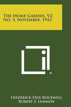 portada The Home Garden, V2, No. 5, November, 1943 (en Inglés)