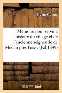 portada Memoire Pour Servir A L'Histoire Du Village Et de L'Ancienne Seigneurie de Medan Pres Poissy (French Edition)
