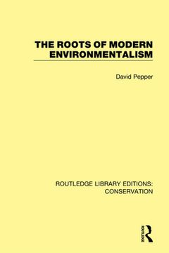 portada The Roots of Modern Environmentalism (Routledge Library Editions: Conservation) (in English)