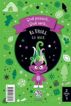 portada Que Pasara que Sera el Unicornio lo Sabe el Troll lo Dice [2 Libros en 1] (in Spanish)