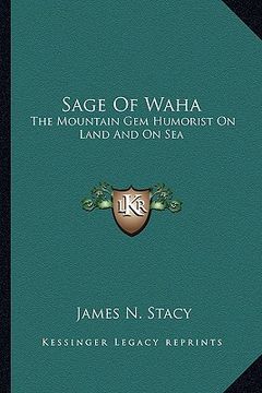 portada sage of waha: the mountain gem humorist on land and on sea (en Inglés)