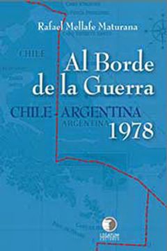 portada Al Borde de la Guerra. Chile Argentina 1978