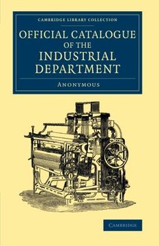 portada Official Catalogue of the Industrial Department (Cambridge Library Collection - British and Irish History, 19Th Century) 