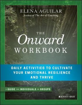 portada The Onward Workbook: Daily Activities to Cultivate Your Emotional Resilience and Thrive (en Inglés)