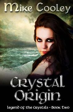 portada Crystal Origin: Legend of the Crystals, Book Two