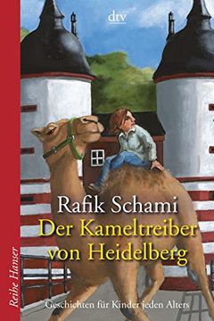 portada Der Kameltreiber von Heidelberg: Geschichten für Kinder Jeden Alters (in German)