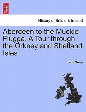portada aberdeen to the muckle flugga. a tour through the orkney and shetland isles