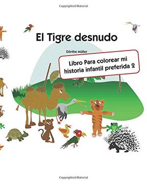 portada El Tigre Desnudo: Libro Para Colorear mi Historia Infantil Preferida 2 (in Spanish)