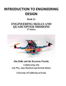 portada Introduction to Engineering Design, Book 11, 5th Edition: Engineering Skills and Quadcopter Missions (en Inglés)