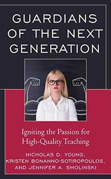 portada Guardians of the Next Generation: Igniting the Passion for High-Quality Teaching (in English)