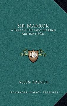 portada sir marrok: a tale of the days of king arthur (1902) (in English)