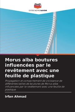 portada Morus alba boutures influencées par le revêtement avec une feuille de plastique (en Francés)