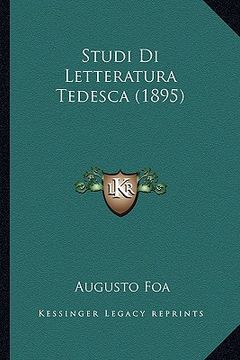 portada Studi Di Letteratura Tedesca (1895) (in Italian)