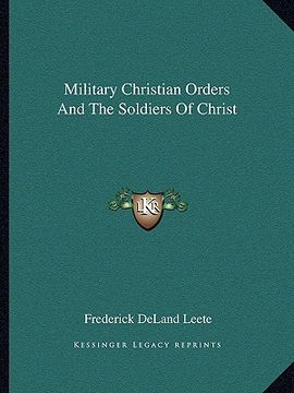 portada military christian orders and the soldiers of christ (in English)