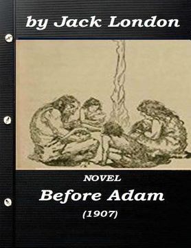 portada Before Adam by Jack London (1907) NOVEL (in English)