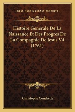portada Histoire Generale De La Naissance Et Des Progres De La Compagnie De Jesus V4 (1761) (en Francés)