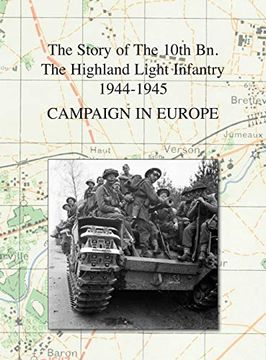 portada Campaign in Europe: The Story of the 10Th bn. The Highland Light Infantry 1944-1945 (en Inglés)
