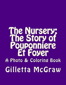 portada The Nursery: The Story of Pouponniere Et Foyer (en Inglés)