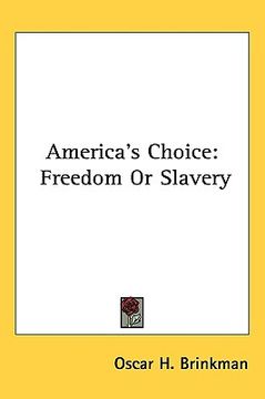 portada america's choice: freedom or slavery (en Inglés)