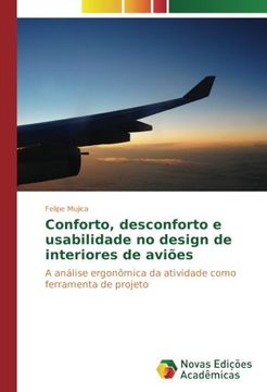 portada Conforto, desconforto e usabilidade no design de interiores de aviões: A análise ergonômica da atividade como ferramenta de projeto